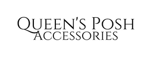 Queen&#39;s Posh Accessories